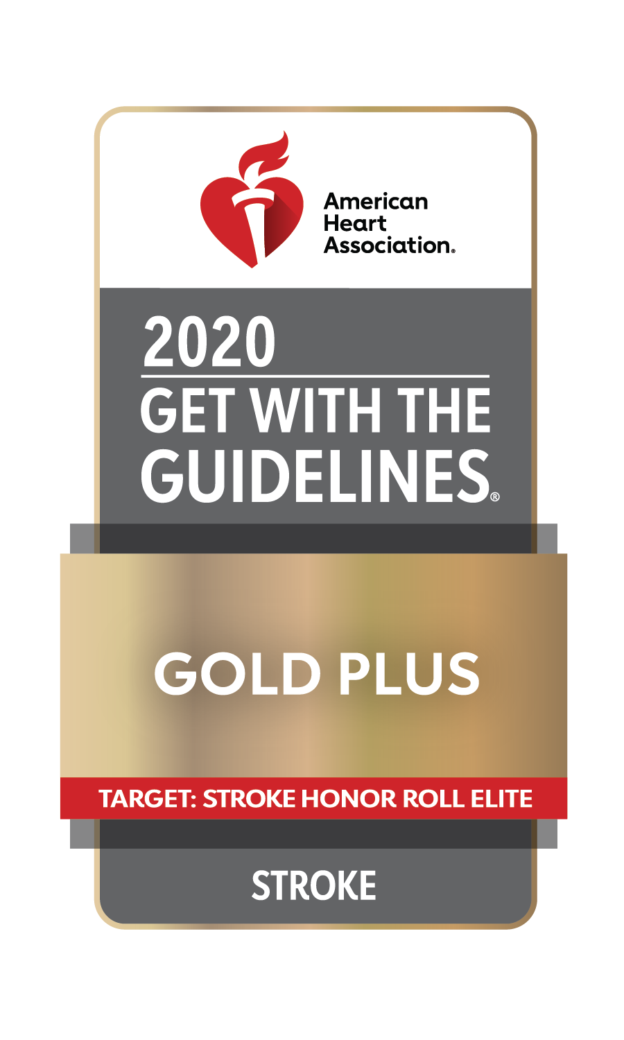 American Heart Association / American Stroke Association Get With The Guidelines - Stroke Gold Plus Quality Achievement Award with Honor Roll Elite