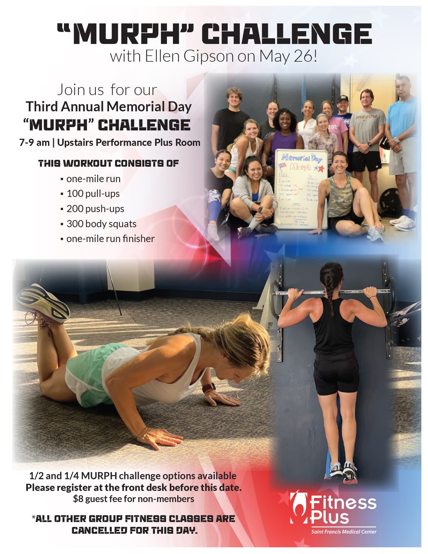 Join us for the annual "Murph" Challenge, May 26 from 7 - 9 am. Please register at the front desk.