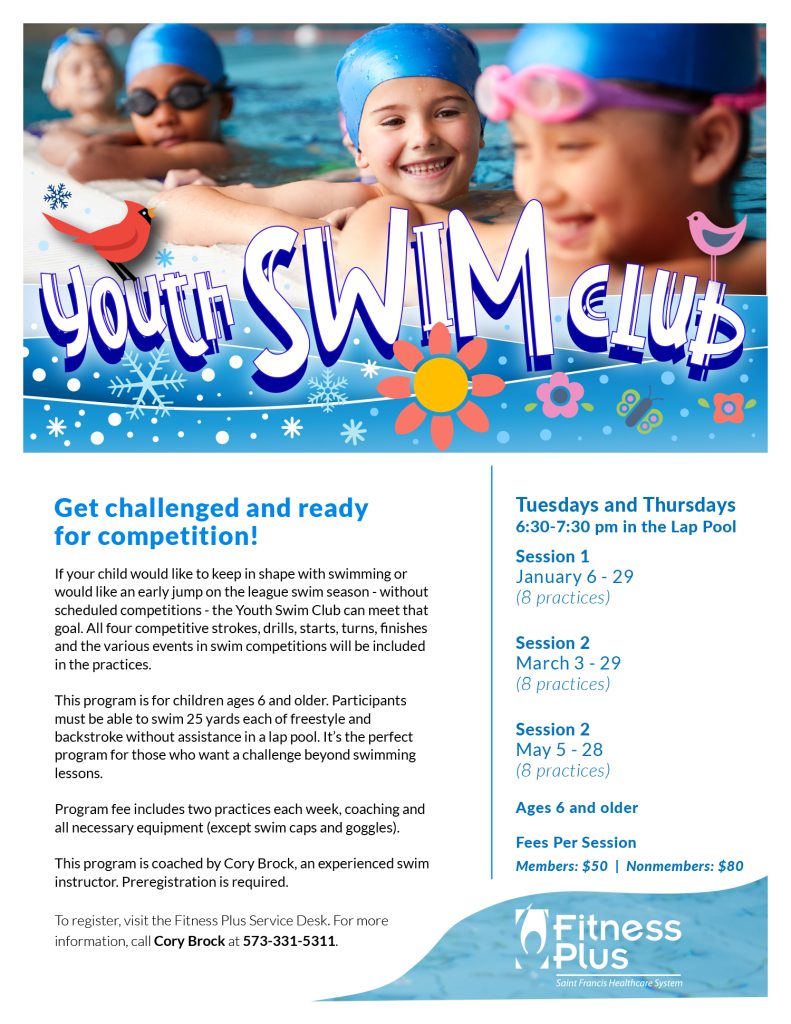 If your child would like to keep in shape with swimming or would like an early jump on the league swim season - without scheduled competitions - the Youth Swim Club can meet that goal. To register, visit the Fitness Plus Service Desk. For more information, call Cory Brock at 573-331-5311.