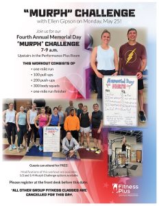 Join us for our Fourth Annual Memorial Day "Murph" Challenge on Monday, May 25, 7-9 am, upstairs in the Performance Plus room! This workout consists of a one-mile run, 100 pull-ups, 200 push-ups, 300 body squats and a one-mile run finisher. Modifications of this workout are available. One half and one quarter Murph Challenge options available. Guests can attend for FREE! Please register at the front desk before the event. All other group fitness classes are cancelled for this day.