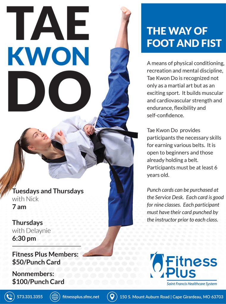 Tae Kwon Do - Tuesdays and Thursdays with Nick at 7 am. Thursdays with Delaynie at 6:30 pm. Fitness Plus Members: /Punch Card; Nonmembers: 0/Punch Card