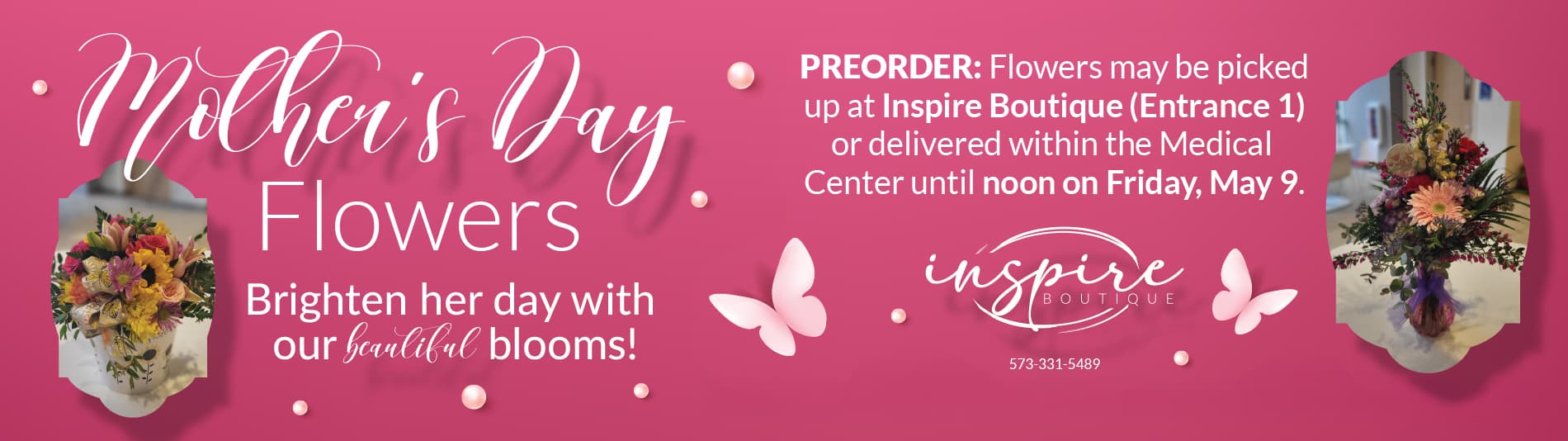 Inspire Boutique Mother's Day Floral Sale. Brighten her day with our beautiful blooms.