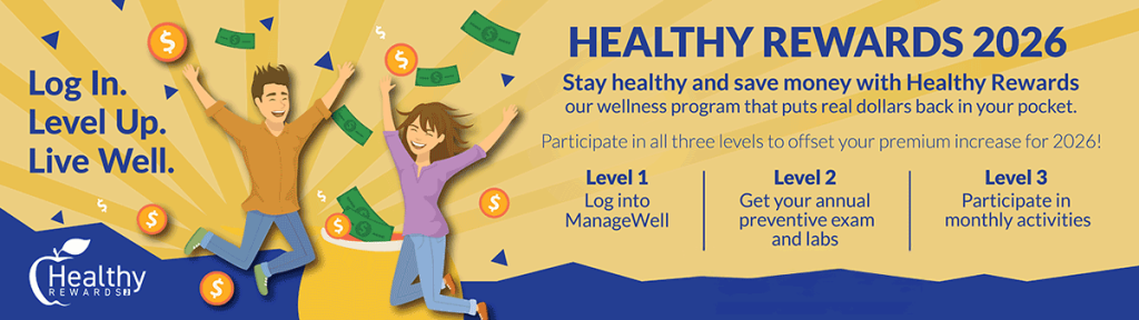 Stay healthy and save money with Healthy Rewards!