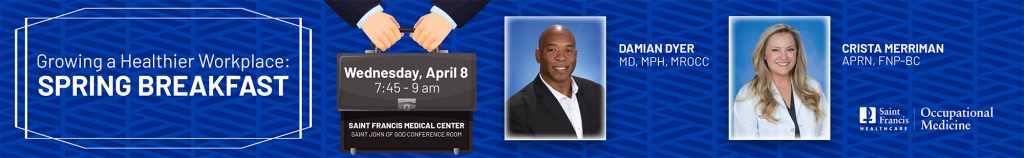 Growing a Healthier Workplace: An Occupational Medicine Spring Breakfast