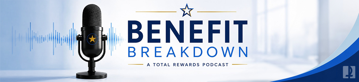 Benefit Breakdown - A Total Rewards Podcast